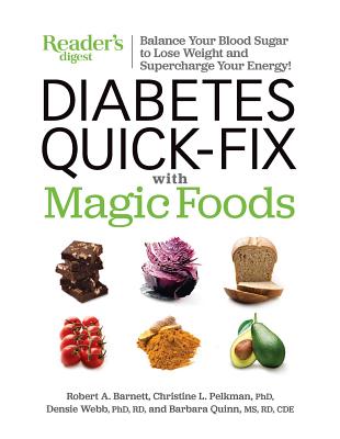 Diabetes Quick-Fix with Magic Foods: Balance Your Blood Sugar to Lose Weight and Supercharge Your Energy! - Robert A. Barnett