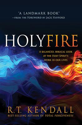 Holy Fire - R. T. Kendall