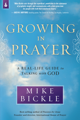 Growing in Prayer - Mike Bickle