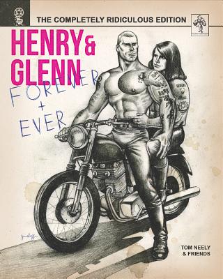 Henry & Glenn Forever & Ever: The Completely Ridiculous Edition - Tom Neely