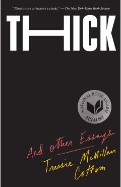 Thick: And Other Essays - Tressie Mcmillan Cottom
