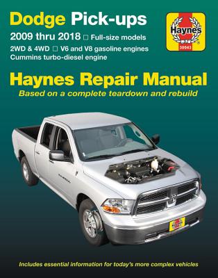 Dodge V6 & V8 Gas & Cummins Turbo-Diesel Pick-Ups (09-18) Haynes Repair Manual: Full-Size Models * 2wd & 4WD * V6 and V8 Gasoline Engines * Cummins Tu - Editors Of Haynes Manuals