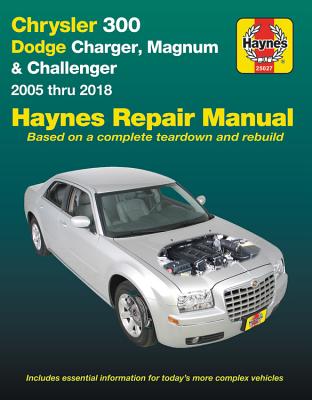 Chrysler 300 (05-18), Dodge Charger (06-18), Magnum (05-08) & Challenger (08-18) Haynes Repair Manual: (does Not Include Information Specific to Diese - Editors Of Haynes Manuals