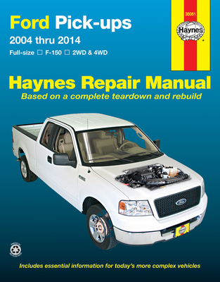 Ford Pick-Ups 2004 Thru 2014 - Editors Of Haynes Manuals