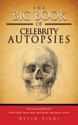 The Big Book of Celebrity Autopsies - Kevin Viani