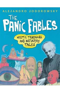 The Panic Fables: Mystic Teachings and Initiatory Tales - Alejandro Jodorowsky
