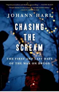 Poza produsului Chasing the Scream: The Opposite of Addiction Is Connection - Johann Hari