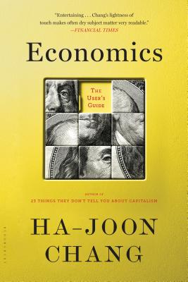 Economics: The User's Guide - Ha-joon Chang