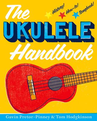 The Ukulele Handbook - Gavin Pretor-pinney
