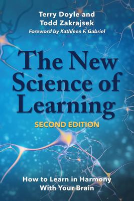 The New Science of Learning: How to Learn in Harmony with Your Brain - Terry Doyle