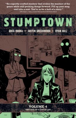 Stumptown Vol. 4, Volume 4: The Case of a Cup of Joe - Greg Rucka