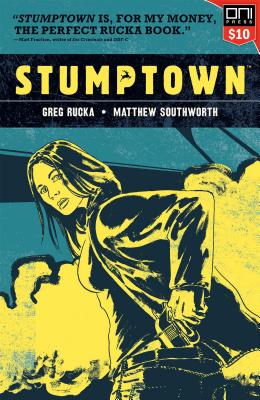 Stumptown Vol. 1: The Case of the Girl Who Took Her Shampoo - Greg Rucka
