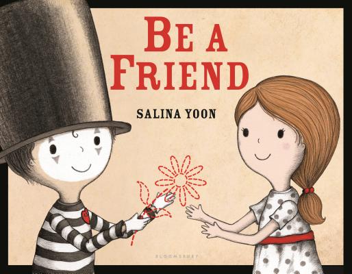Be a Friend - Salina Yoon