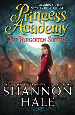 Princess Academy: The Forgotten Sisters - Shannon Hale