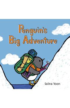 Coperta cărții 'Penguin's Big Adventure - Salina Yoon'