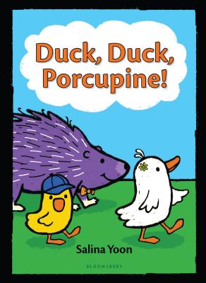 Duck, Duck, Porcupine! - Salina Yoon