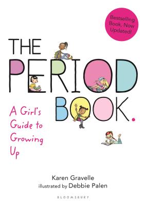 The Period Book: A Girl's Guide to Growing Up - Karen Gravelle