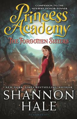 Princess Academy: The Forgotten Sisters - Shannon Hale