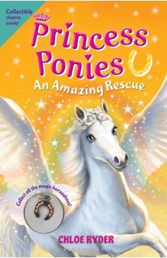 Coperta cărții 'Princess Ponies 5: An Amazing Rescue - Chloe Ryder'