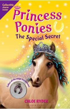 Coperta cărții 'Princess Ponies 3: The Special Secret - Chloe Ryder'