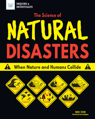The Science of Natural Disasters: When Nature and Humans Collide - Diane C. Taylor