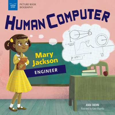 Human Computer: Mary Jackson, Engineer - Andi Diehn