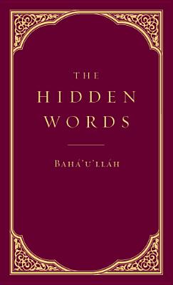 The Hidden Words - Baha'u'llah
