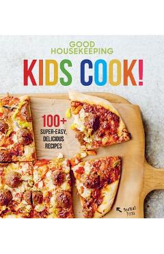 Coperta cărții 'Good Housekeeping Kids Cook!, Volume 1: 100+ Super-Easy, Delicious Recipes - Good Housekeeping'