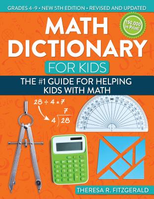 Math Dictionary for Kids: The #1 Guide for Helping Kids with Math - Theresa Fitzgerald