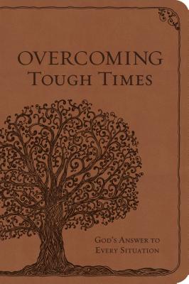 Overcoming Tough Times: God's Answer to Every Situation - Worthy Inspired