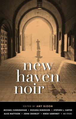 New Haven Noir - Amy Bloom