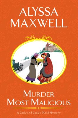 Murder Most Malicious - Alyssa Maxwell
