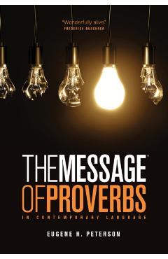 The Message the Book of Proverbs - Eugene H. Peterson