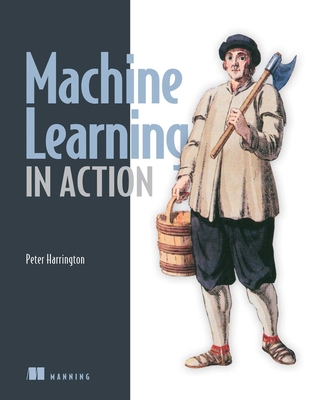 Machine Learning in Action - Peter Harrington