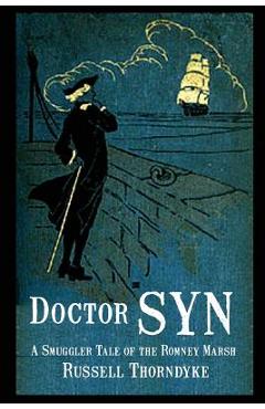 Poza produsului Doctor Syn: A Smuggler Tale of the Romney Marsh - Russell Thorndyke