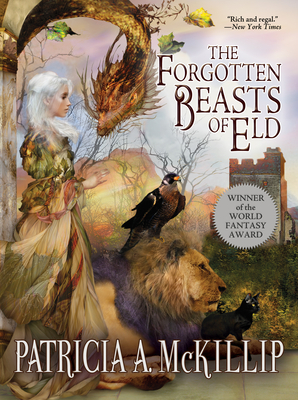 The Forgotten Beasts of Eld - Patricia A. Mckillip