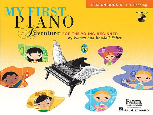 My First Piano Adventure, Lesson Book A, Pre-Reading: For the Young Beginner [With CD (Audio)] - Nancy Faber