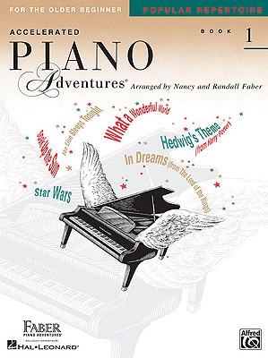 Accelerated Piano Adventures for the Older Beginner, Book 1: Popular Repertoire - Nancy Faber