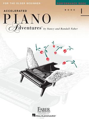 Accelerated Piano Adventures, Book 1, Performance Book: For the Older Beginner - Nancy Faber