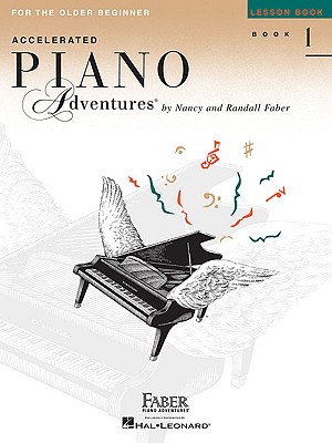 Accelerated Piano Adventures, Book 1, Lesson Book: For the Older Beginner - Nancy Faber