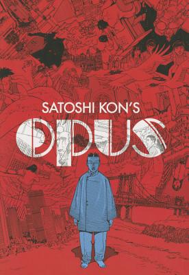 Satoshi Kon's: Opus - Satoshi Kon
