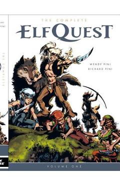 Coperta cărții 'The Complete Elfquest Volume 1 - Wendy Pini'