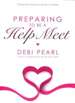 Preparing to Be a Help Meet - Debi Pearl