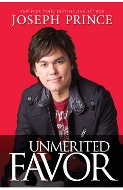 Unmerited Favor - Joseph Prince