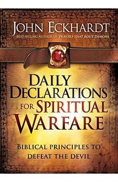 Coperta cărții 'Daily Declarations for Spiritual Warfare: Biblical Principles to Defeat the Devil - John Eckhardt'