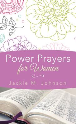 Power Prayers for Women - Jackie M. Johnson
