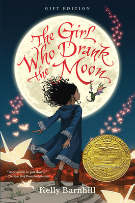The Girl Who Drank the Moon (Winner of the 2017 Newbery Medal) - Gift Edition - Kelly Barnhill