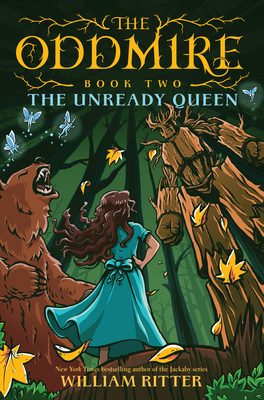 The Oddmire, Book 2: The Unready Queen - William Ritter