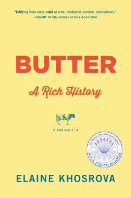 Butter: A Rich History - Elaine Khosrova