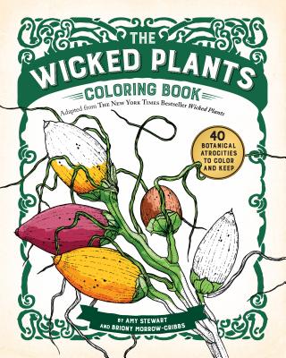 The Wicked Plants Coloring Book - Amy Stewart